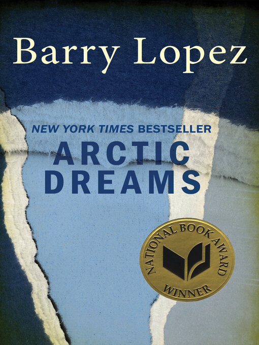 Title details for Arctic Dreams by Barry Lopez - Wait list